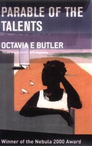 Octavia E. Butler OG: Parable of the Talents (Paperback, 2001, Women's Press Ltd,The)