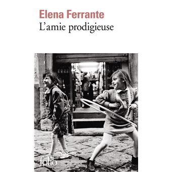 Elena Ferrante: L’Amie Prodigieuse (Paperback, French language, 2016, Gallimard)