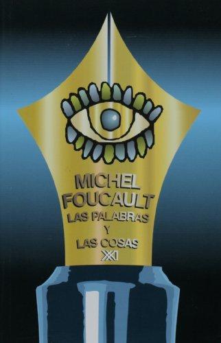 Michel Foucault: Las palabras y las cosas (Spanish language, 1982, Siglo XXI)