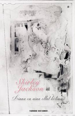 Shirley Jackson: Linna on aina ollut kotimme (Finnish language, 2018)