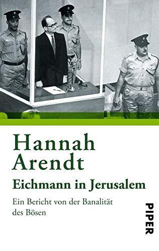 Hannah Arendt: Eichmann in Jerusalem (German language, 2013, Piper Verlag)