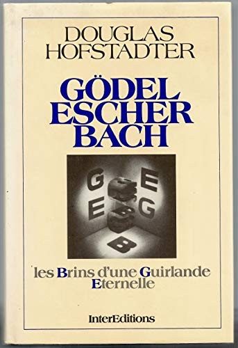 Douglas R. Hofstadter: Gödel, Escher, Bach (French language, 1987, InterEditions)