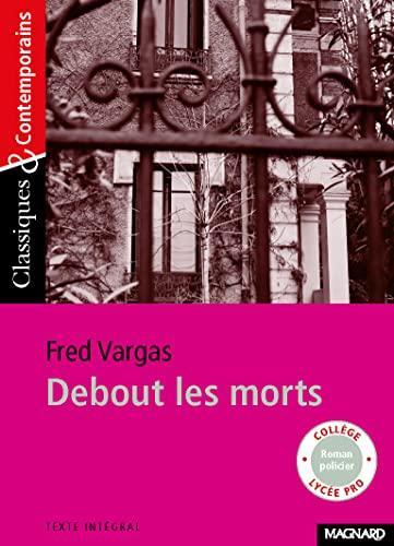 Fred Vargas: Debout les morts (French language, 2007, Magnard)