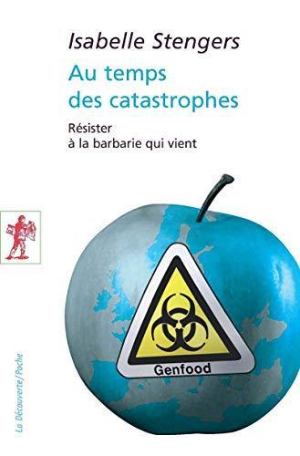 Isabelle Stengers: Au temps des catastrophes (French language, 2013)