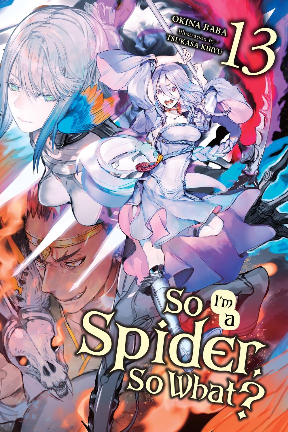 Okina Baba, Tsukasa Kiryu: So I'm a Spider, So What?, Vol. 13 (light Novel) (EBook, 2022, Yen On)