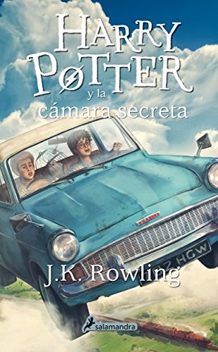 J. K. Rowling, J.K Rowling, J.K. Rowling: Harry Potter y la cámara secreta (Paperback, Spanish language, 2014, Salamandra Infantil y Juvenil)