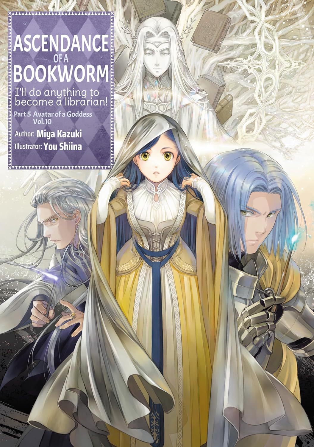 Miya Kazuki, You Shiina: Ascendance of a Bookworm Part 5 Volume 10 (EBook, 2024, J-Novel Club)
