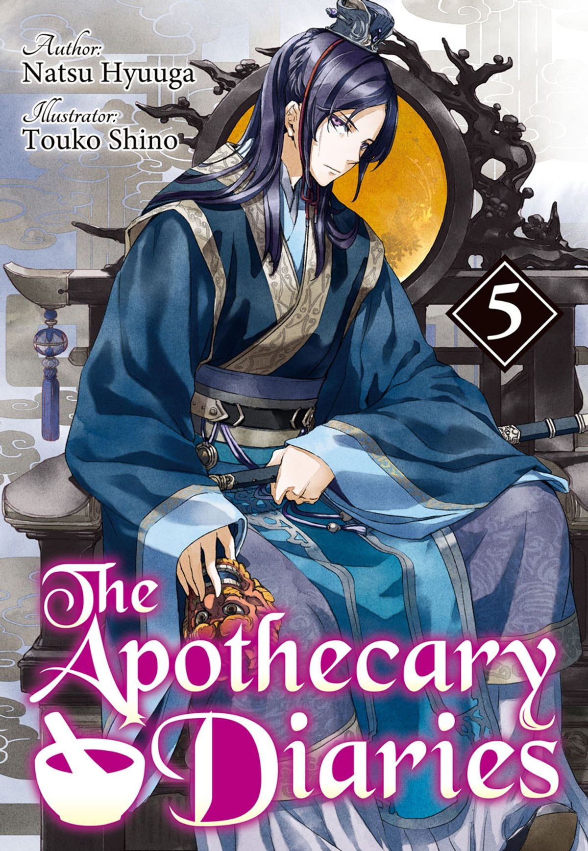 Natsu Hyuuga, Nekokurage, Itsuki Nanao: The Apothecary Diaries: Volume 5 (2022, Square Enix)