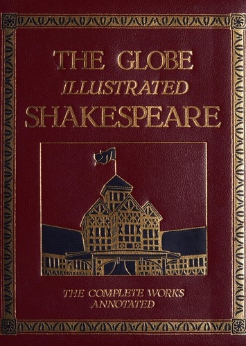 William Shakespeare, RH Value Publishing: Globe Illustrated Shakespeare (Hardcover, 1984, Random House Value Publishing)