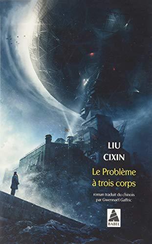 Liu Cixin: Le problème à trois corps (French language, 2018, Actes Sud)