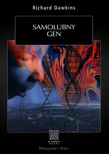 Richard Dawkins: Samolubny gen (Polish language, 2012, Prószyński i S- ka)