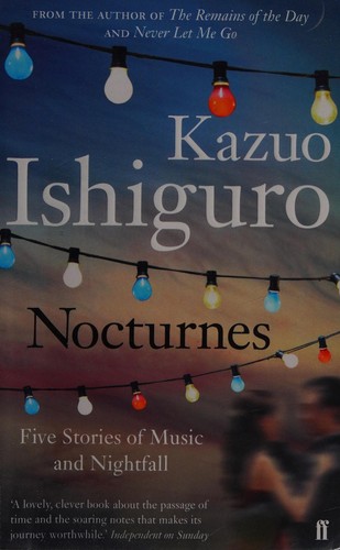 Kazuo Ishiguro: Nocturnes (2009, Faber and Faber)