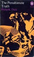 Philip Dick: The penultimate truth (1970, Penguin)