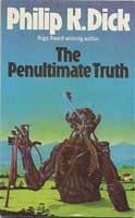 Philip Dick: The penultimate truth (1978, Triad/Panther)