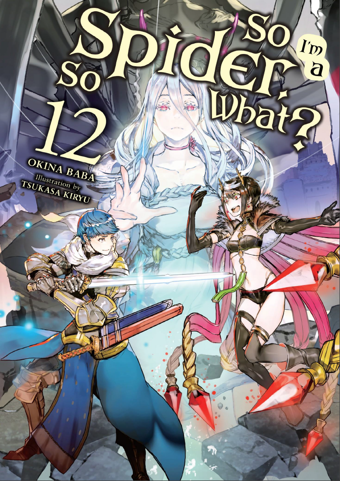 Okina Baba, Tsukasa Kiryu: So I'm a Spider, So What?, Vol. 12 (light Novel) (EBook, 2021, Yen Press LLC)