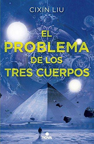 Liu Cixin: El problema de los tres cuerpos (Trilogía de los Tres Cuerpos, #1)