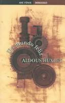 Aldous Huxley: Un mundo feliz/Brave New World (Spanish Edition) (Spanish language, 2002)