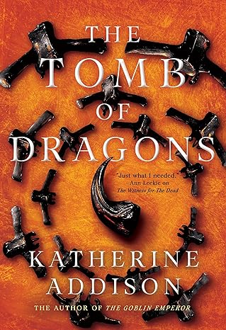 Katherine Addison: The Tomb of Dragons (EBook, Tor Books)