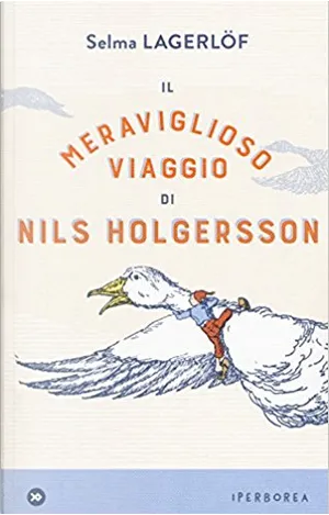 Selma Lagerlöf: Il meraviglioso viaggio di Nils Holgersson (Paperback, italiano language, 2017)