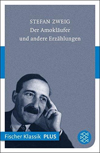 Stefan Zweig: Der Amokläufer (German language)