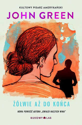 John Green, Noemí Sobregués Arias;, Catherine Gibert: Żółwie aż do końca (Paperback, Polish language, 2018, Bukowy Las)