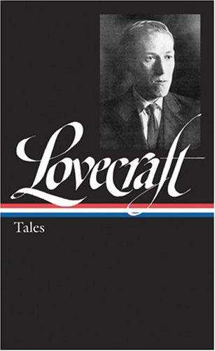 H.P. Lovecraft: Tales (2005, Library of America, Distributed to the trade in the U.S. by Penguin Putnam)