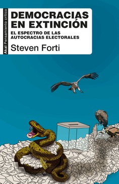 Steven Forti: Democracias en extinción (Paperback, Español language, Akal)