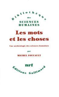 Michel Foucault: LES MOTS ET LES CHOSES (French language)