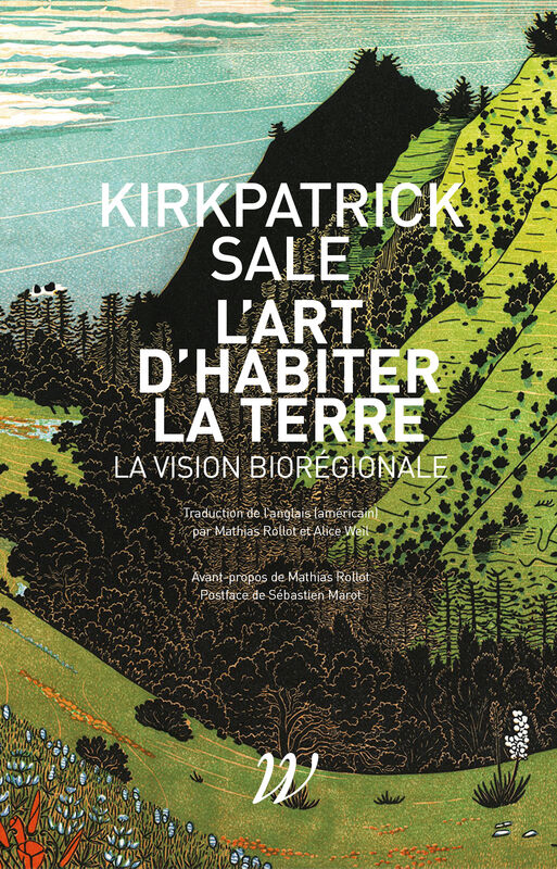 Kirkpatrick Sale: L’Art d’habiter la terre (Paperback, French language, 2020, Wild Project)