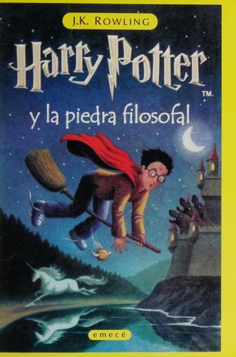 J. K. Rowling, Gallimard, Jean-François Ménard, Joanne K. Rowling, Alicia Dellepiane Rawson, Laura Escorihuela Martínez, Levi Pinfold: Harry Potter y la piedra filosofal (Spanish language, 2000)