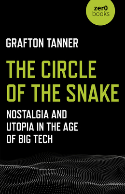 Grafton Tanner: Circle of the Snake (2021, Hunt Publishing Limited, John)