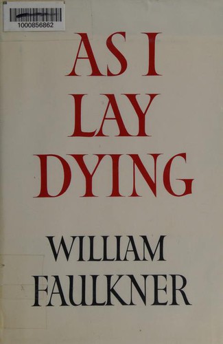 William Faulkner: As I Lay Dying (Random House)