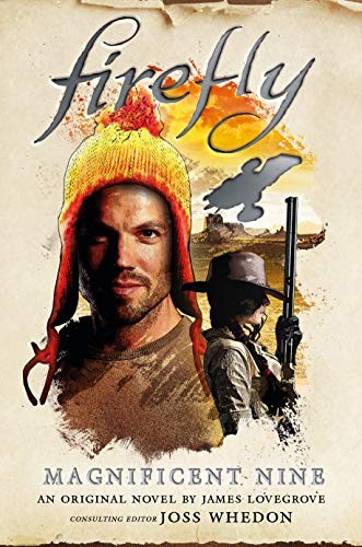 James Lovegrove: Firefly - The Magnificent Nine (Hardcover, 2019, Titan Books)