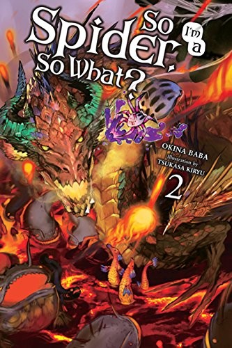 Okina Baba, Tsukasa Kiryu: So I'm a Spider, So What?, Vol. 2 (light novel) (EBook, 2018, Yen On)