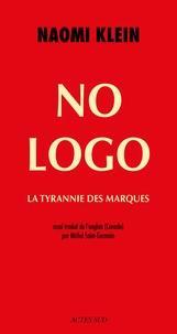 Naomi Klein: No logo. La tyrannie des marques (French language)