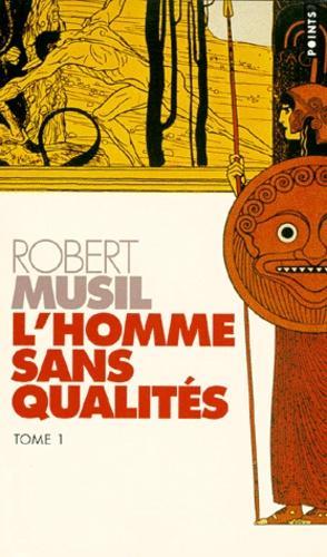 Robert Musil: L'Homme sans qualités, tome 1 (French language, 1995)