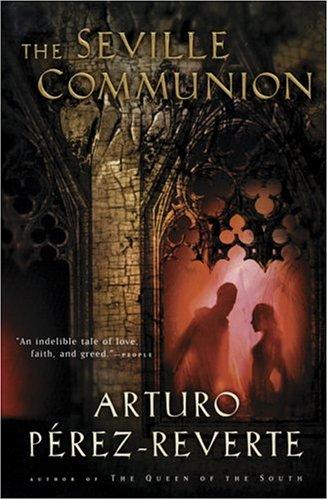 Arturo Pérez-Reverte: The Seville Communion (Harvest Books)