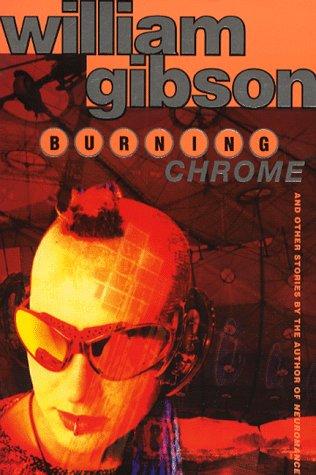 William Gibson: Burning Chrome (Paperback, 1995, Voyager / HarperColins)