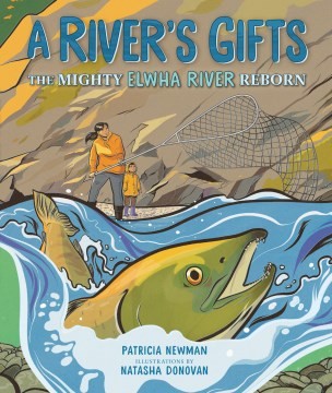 Natasha Donovan, Patricia Newman: River's Gifts (2022, Lerner Publishing Group)