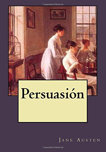 Andrea Gouveia, Jane Austen: Persuasión (Paperback, Createspace Independent Publishing Platform, CreateSpace Independent Publishing Platform)