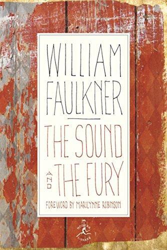 William Faulkner: The Sound and the Fury: The Corrected Text with Faulkner's Appendix (Modern Library 100 Best Novels) (1992)