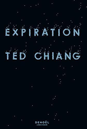 Ted Chiang: Expiration (French language, 2020, Denoël)