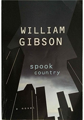 Delete this entry, William Gibson: Spook Country (2006, HiG.P. Putnam's Sons)
