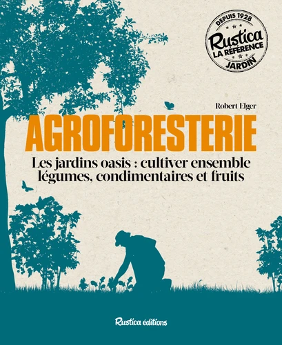 Robert Elger: Agroforesterie (French language, 2016, Rustica)