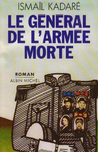 Ismail Kadare: Le Général de l'armée morte (French language, 1983, Éditions Albin Michel)