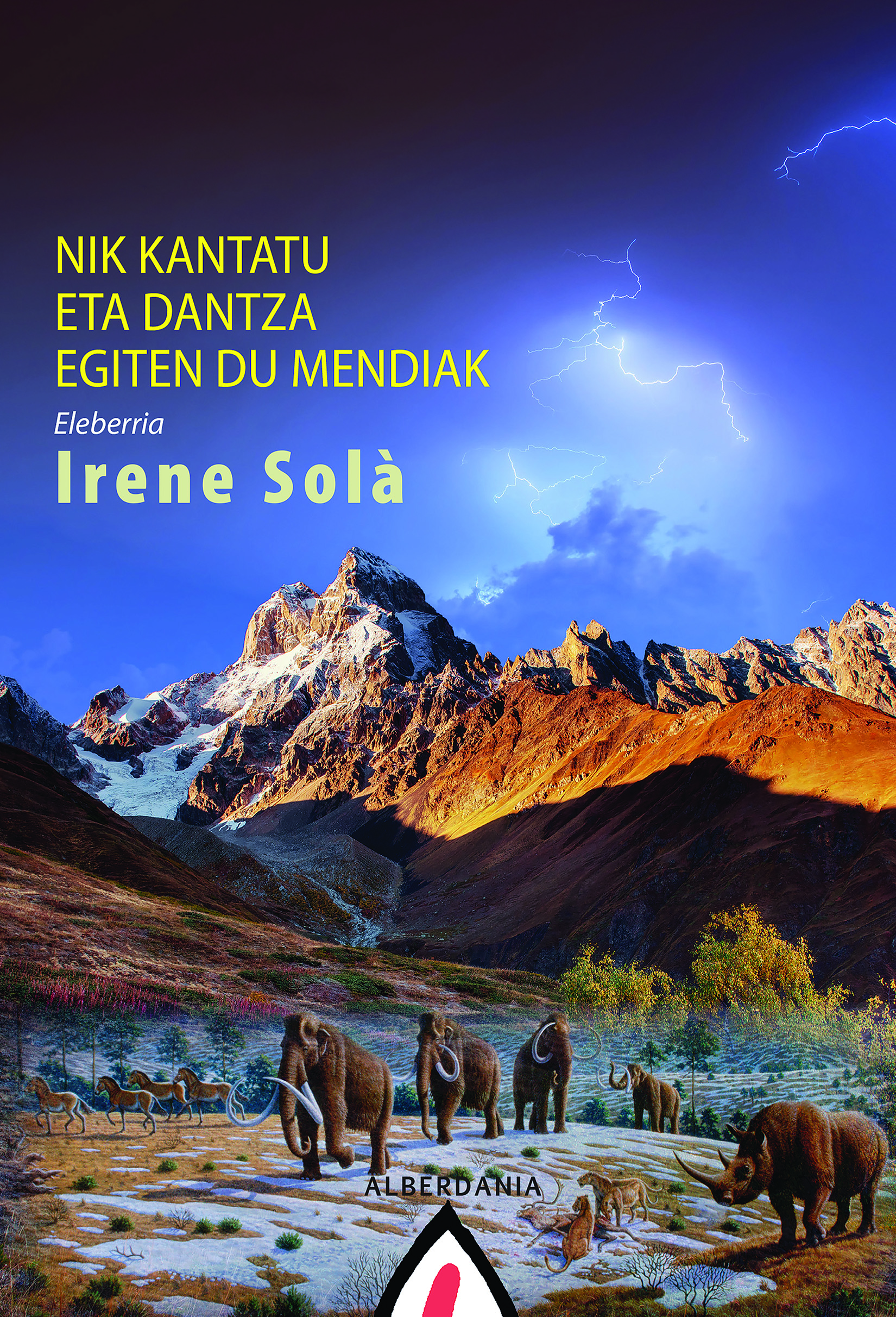 Irene Solà: Nik kantatu eta dantza egiten du mendiak (Paperback, Euskera language, 2020)
