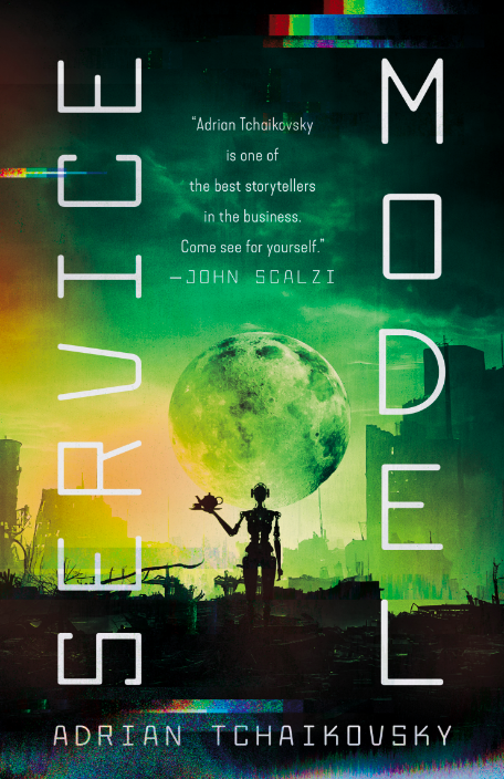 Adrian Tchaikovsky: Service Model (Hardcover, 2024, Tor Books)