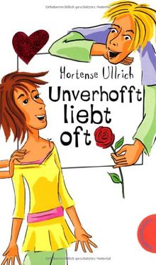 Hortense Ullrich: Unverhofft liebt oft (Paperback, Deutsch language, Planet! in der Thienemann-Esslinger Verlag GmbH)