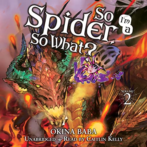 Caitlin Kelly, Okina Baba, Tsukasa Kiryu, Jenny McKeon: So I'm a Spider, So What? Vol. 2 (AudiobookFormat, 2022, Yen Audio)