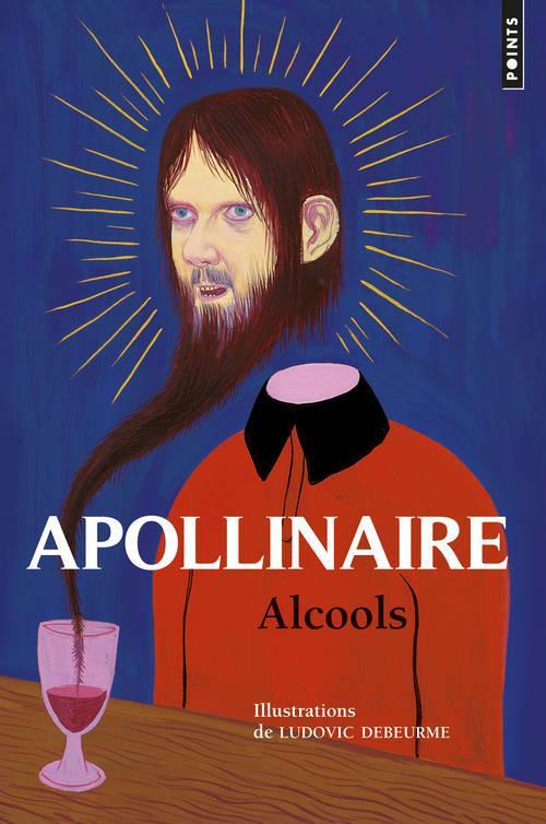 Guillaume Apollinaire: Alcools (French language, 2013)